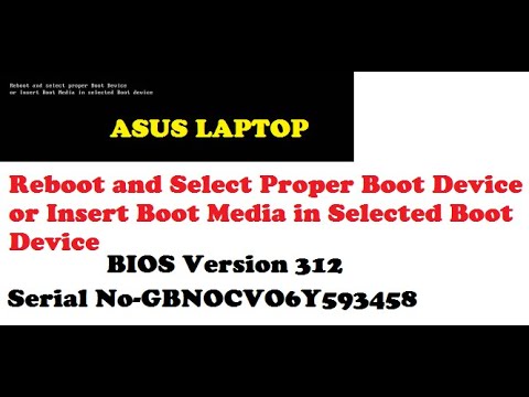 Reboot and select proper Boot Device or insert boot media in ASUS Model Laptop BIOS Version 312.. | Foci