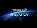 Magdelayna Remix Service.