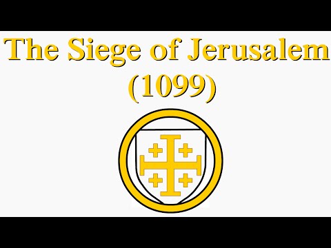 The Siege of Jerusalem (1099)