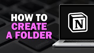 How To Create A Folder In Notion (Easiest Way)​​​​​​​