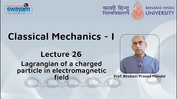 Lecture 26: Lagrangian of a charged particle in electromagnetic field