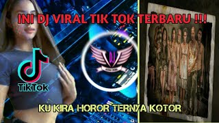 Dj Ku Kira Horor Ternyata Kotor | Remix Original