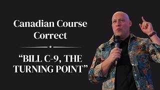 Bill C-9, The Turning Point - Canadian Course Correct Series