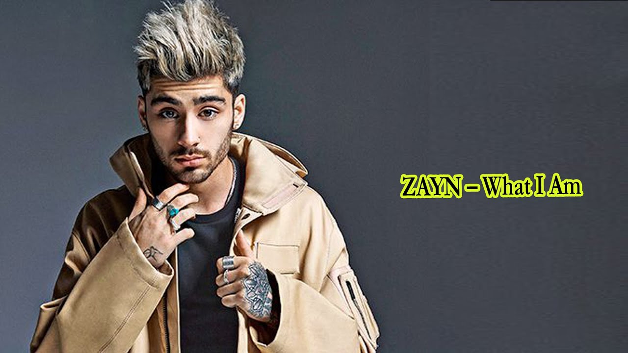 ZAYN What I Am Lyrics YouTube ZAYN What I Am Lyrics YouTube