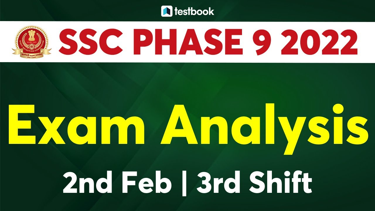 SSC Phase 9 Exam Analysis 2022 | 2nd February Shift 3 | SSC Phase 9 Exam Review + Questions Asked