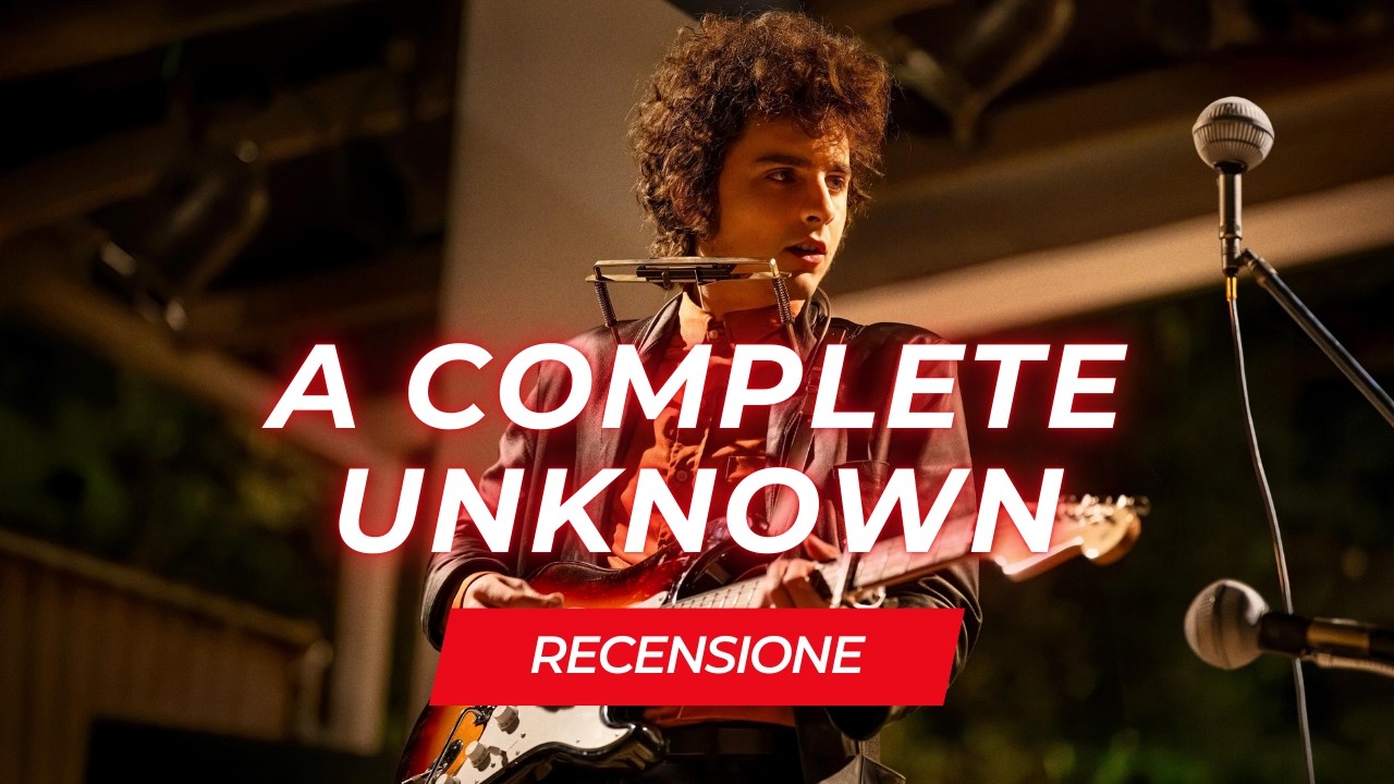 A Complete Unknown - Recensione del film di James Mangold su Bob Dylan con Timothee Chalamet