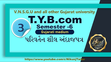 પરિવર્તન શીલ અંદાજપત્ર (EP#3) |T.Y.B.com sem-6 | VNSGU
