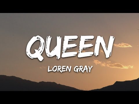 Loren Gray – Queen (Lyrics)