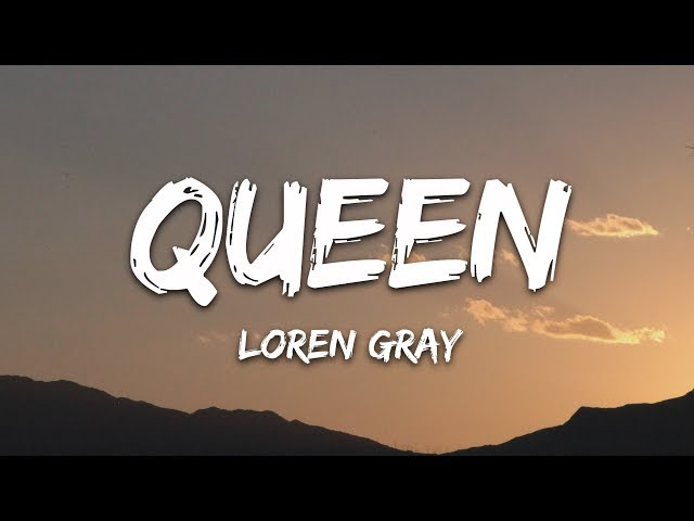 Loren Gray - Queen (Lyrics) class=