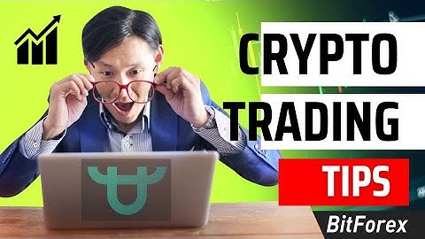 Crypto Trading Tips with BitForex #BitForexvideocampaign BitForex.