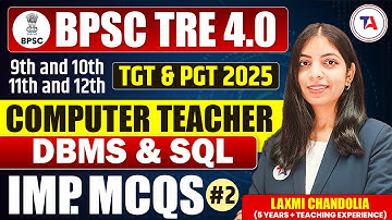 📢 BPSC TRE 4.0 Computer Science | TGT & PGT 2025 | DBMS & SQL MCQs (Part 2) | BPSC Computer Teacher