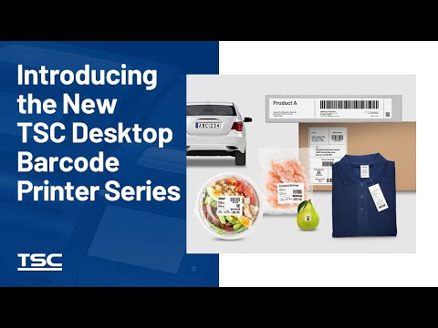 Introducing the New TSC Desktop Barcode Printer Series