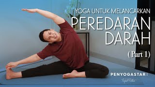 Yoga Peredaran Melancarkan Peredaran Darah (Part 1) - Yoga with Penyogastar