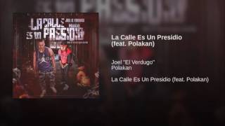 La Calle Es Un Presidio Feat Polakan