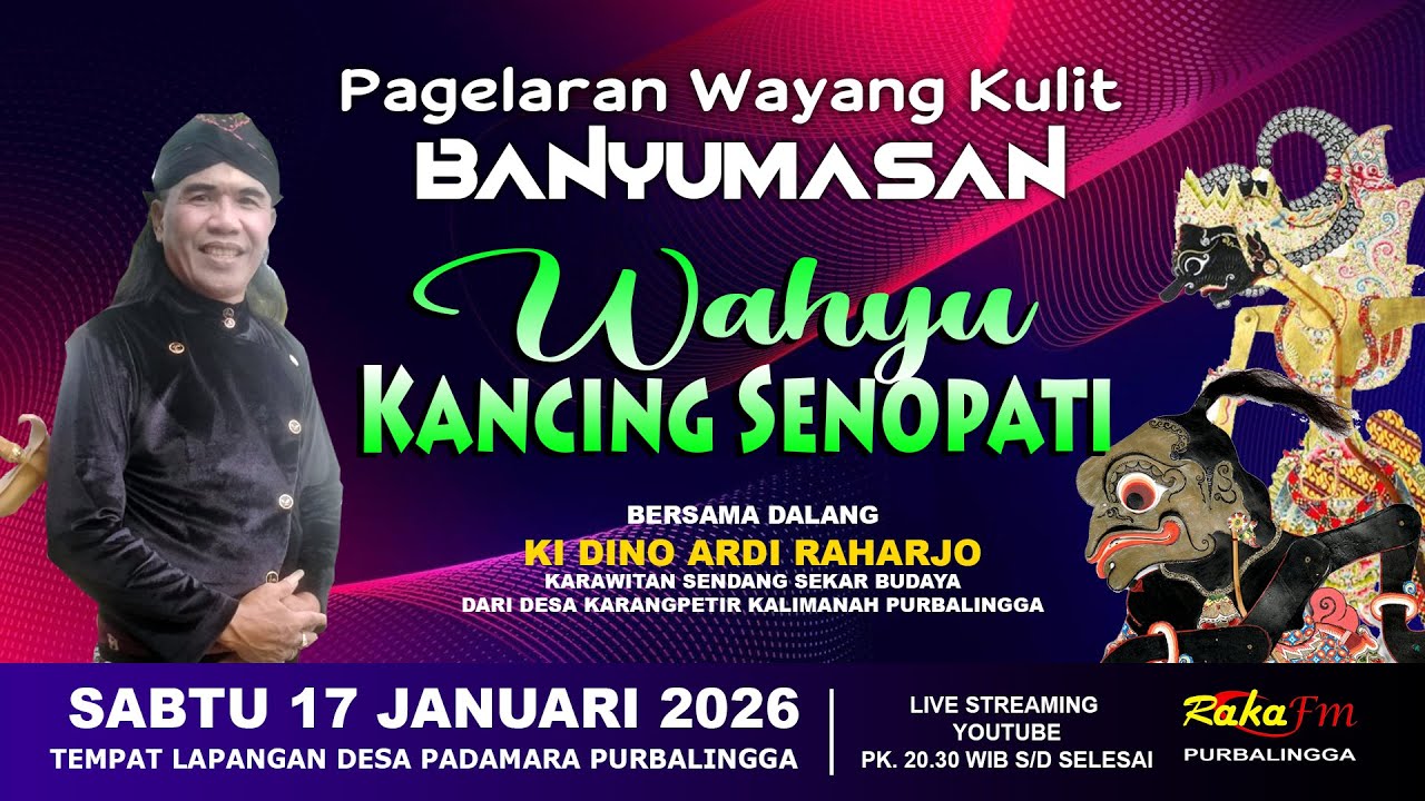 LIVE Wayang Kulit Banyumasan || Ki Dino Ardi Raharjo Lakon Wahyu Kancing Senopati || 17-01-2026