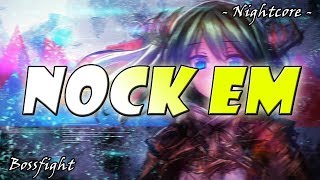 Nightcore - Nock Em - [Request]