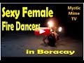 Real Female Sexy Fire Dancers in Boracay Philippines by Mystic Mime  (All Female Cast)