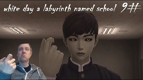 White day a labyrinth named school - Let