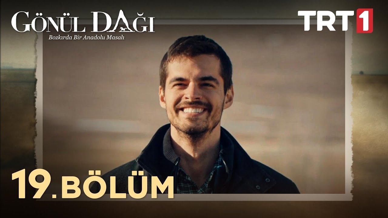 gonul dagi 19 bolum youtube