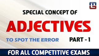 Adjectives | The Best Approach to Spot The Error | English | All Competitive Exams