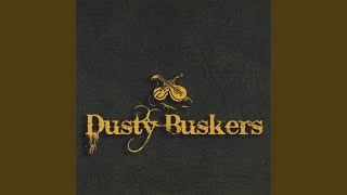 Video thumbnail of "The Dusty Buskers - The Irish Rover"