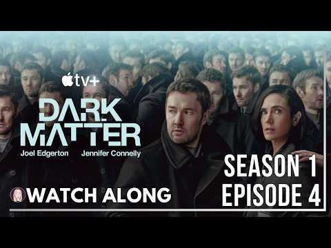 Watchalong: Dark Matter Ep4