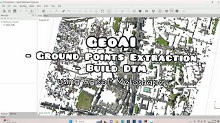 GeoAI Agisoft Metashape - Ground Points Extraction & Build DTM