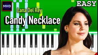 Lana Del Rey - Candy Necklace - Piano Tutorial [EASY]
