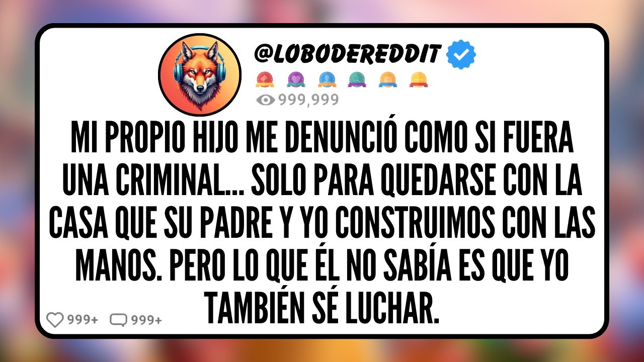 Mi Propio HIJO me Denunció como Si Fuera Una Criminal… Solo para Quedarse con La Casa que su Padre..