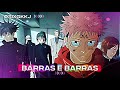 BARRAS E BARRAS [JUJUTSU KAISEN] [EDIT COLLAB]