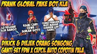 PRANK GLOBAL PAKE BOT KLA DIKICK BOCIL SONGONG GANTI SET EFDEWE X CEPCIL AUTO GOCEK & COPOTIN KEPALA