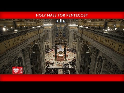 Pope Francis - Holy Mass for Pentecost - 2018-05-20