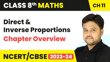Direct and Inverse Proportions - Chapter Overview | Class 8 Maths Chapter 11 | CBSE 2024-25