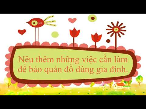 Tuần 7 - Đạo đức - Bài: Bảo quản đồ dùng gia đình