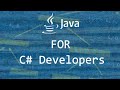 Java for C# Developers