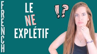 "Ne" explétif, qu'est-ce que c'est ? Leçon de français
