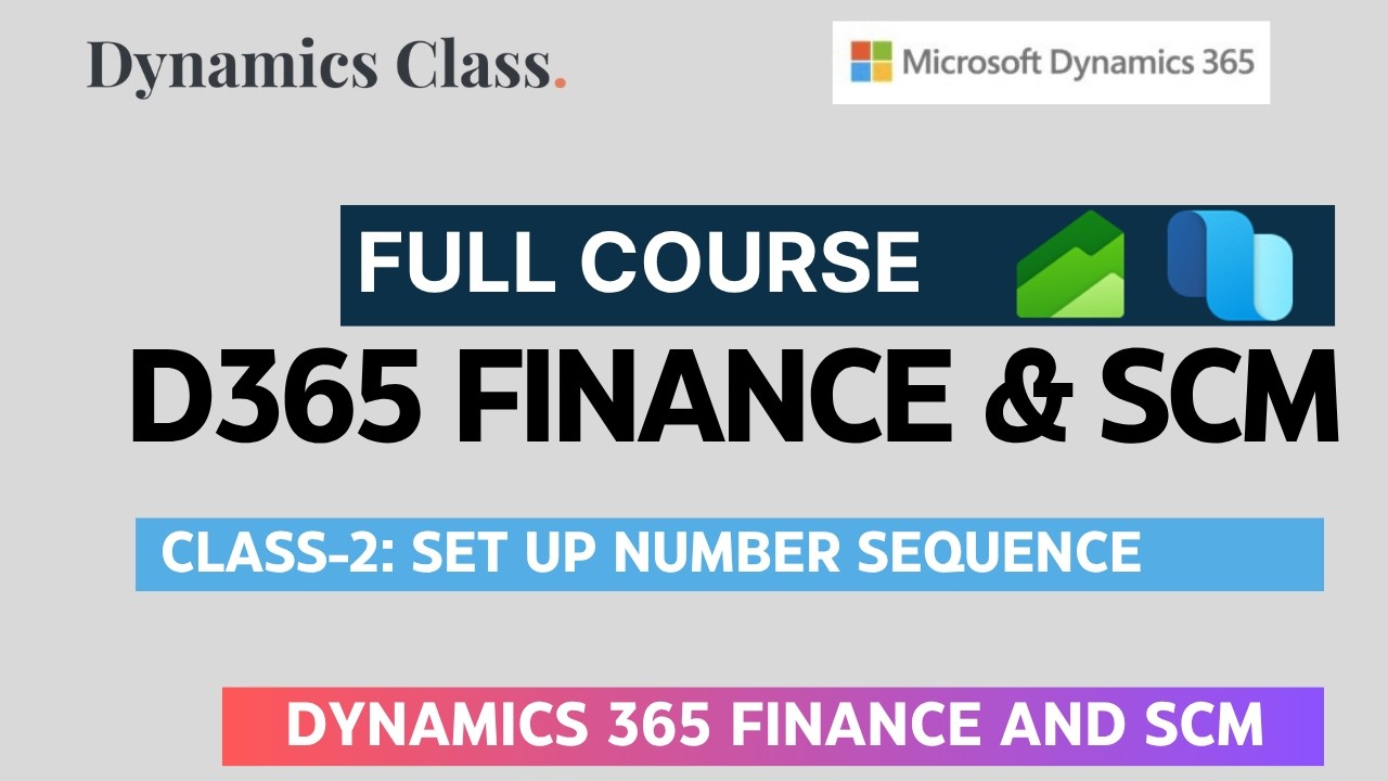 Class-2: Number Sequence | Free Microsoft Dynamics 365 Finance and SCM ...