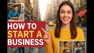 How to Start a Business (Step-by-Step for Beginners) 🚀
