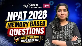 NPAT 2026 Memory Based Questions | What Was Asked in Exam | Section-Wise Review