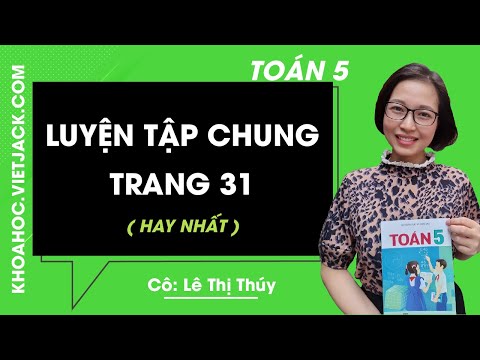 Video Toán lớp 5 - trang 31 - Luyện tập chung - Cô Lê Thị... - youtube