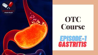 كورس OTC حلقة {1} : Gastritis الجزء الأول