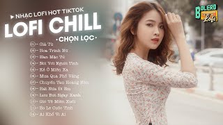 Ngày nào tay trong tay lối về cùng hẹn hò... Giã Từ | LK Nhạc Bolero Lofi Chill Hot Nhất Tiktok 2022