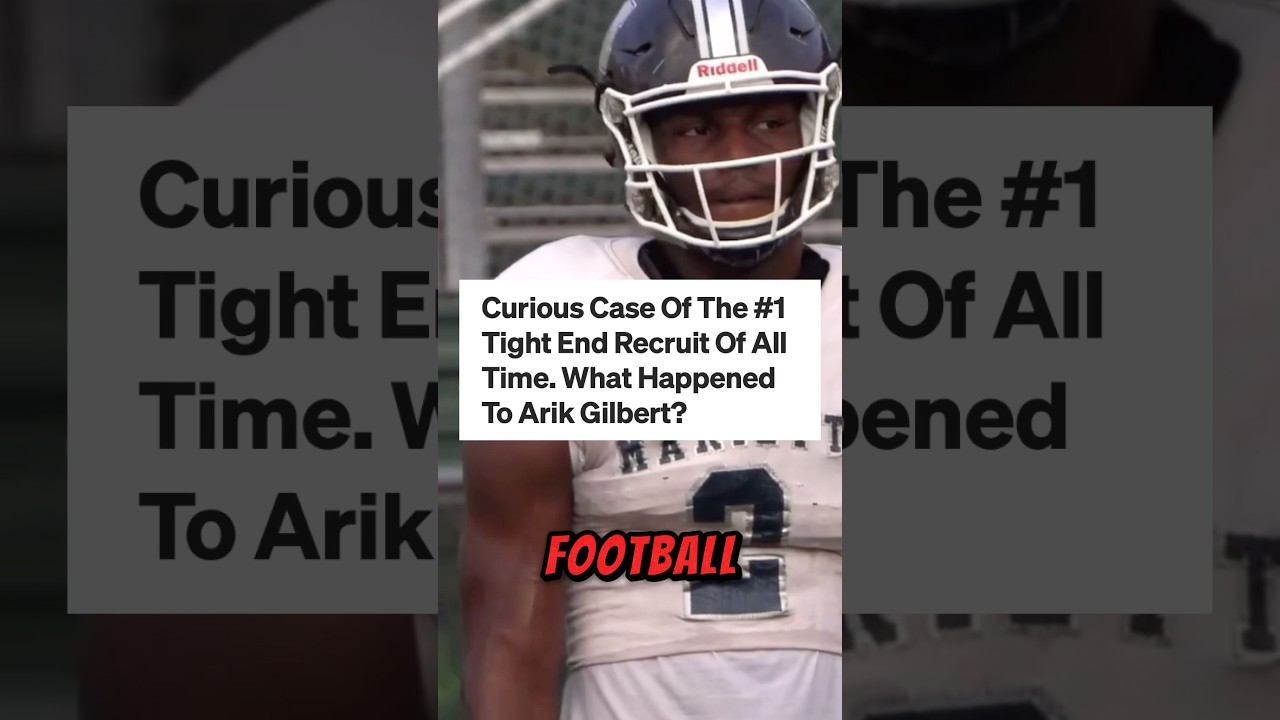 What happened to Arik Gilbert the highest rated college football tight end recruit ever! 