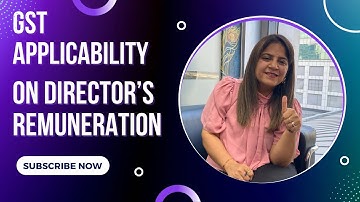 GST Applicability on Director’s Remuneration |CA Gunjan Hirani|