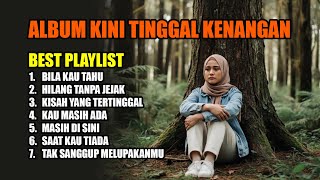 ALBUM KINI TINGGAL KENANGAN 🎶 Lagu Sedih Menyentuh Hati Terbaru 2025 | Bikin Nangis