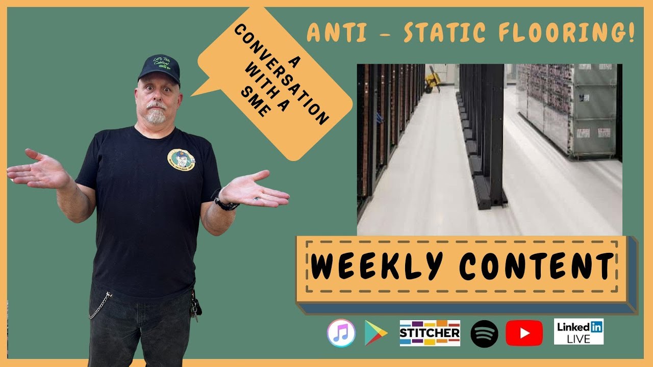 Unlocking the Secrets of Anti-Static Flooring in ICT: Insights with Dave Long  | RCDD