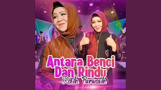 Antara Benci dan Rindu