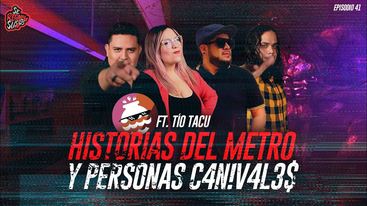 Historias Aterradoras del Metro y Personas C4N¡V4l3$ FT. Tio Tacu