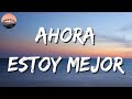 🎵 Lefty SM x Carin Leon - Ahora Estoy Mejor || Marca Mp, La Adictiva (Letra\Lyrics)