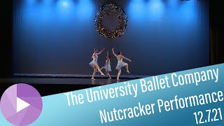 EVENTS | The University Ballet Company Nutcracker Performance | 12.7.21
